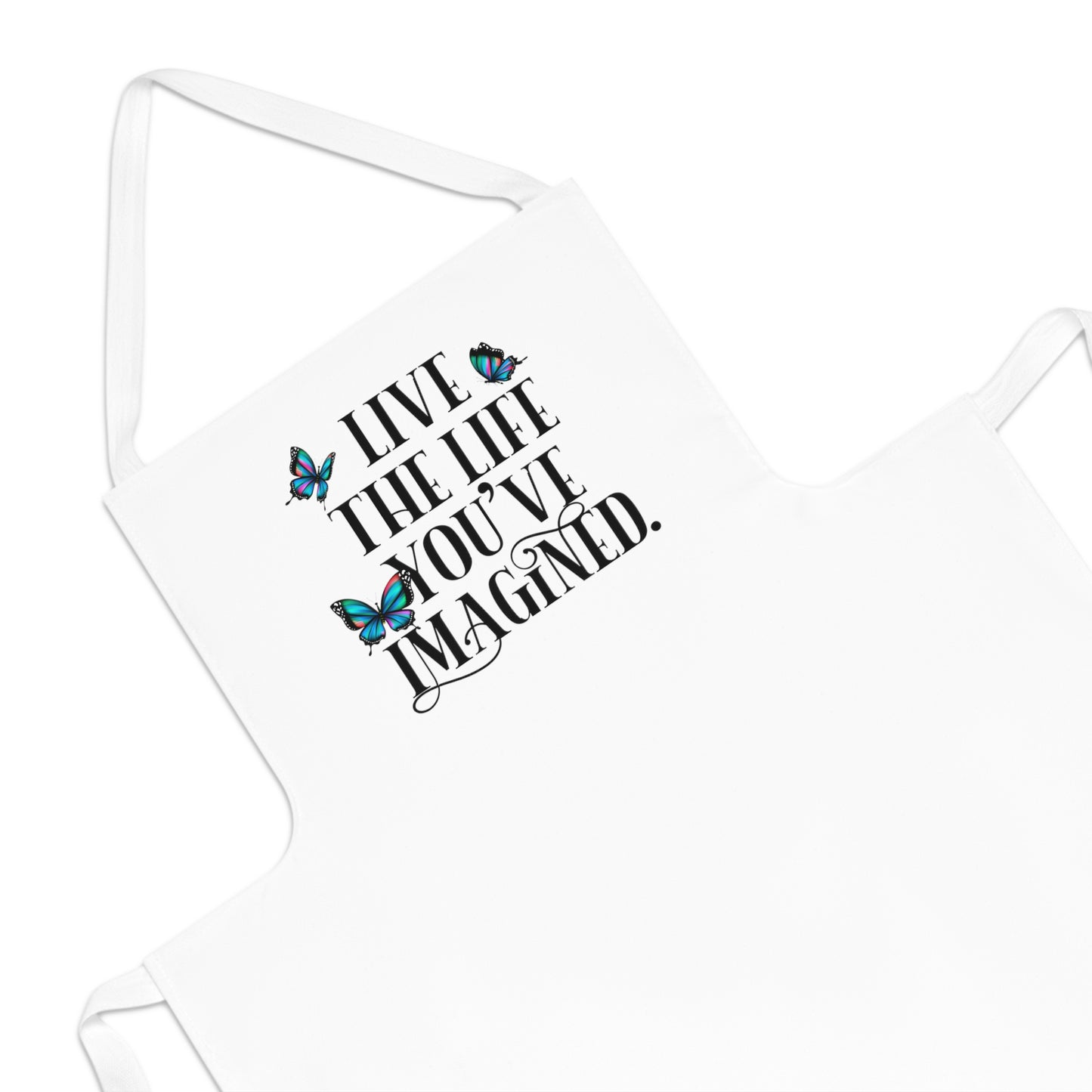 "Live the Life You've Imagined" - Chef's Apron - Adult - White