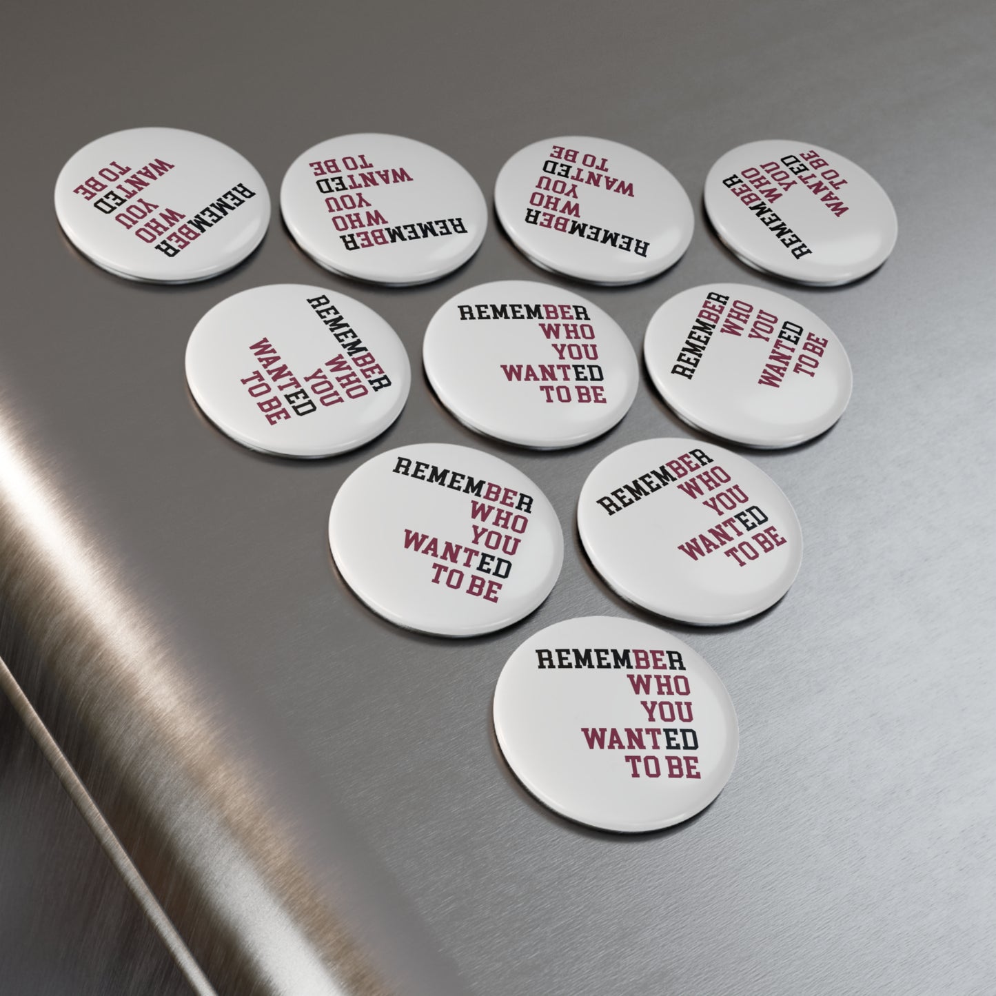 "Remember Who You Wanted To Be" and Rediscover Your Dreams | Button Magnet - Round