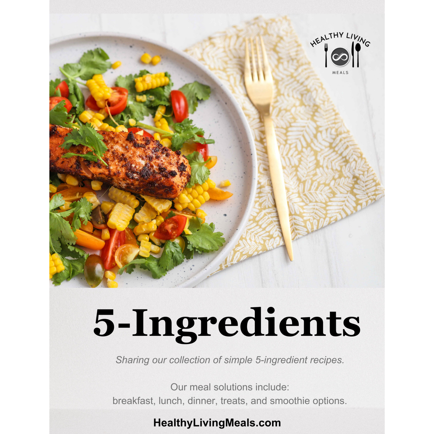 Cookbook - 5-Ingredients Recipes - Healthy Living Meals - Download