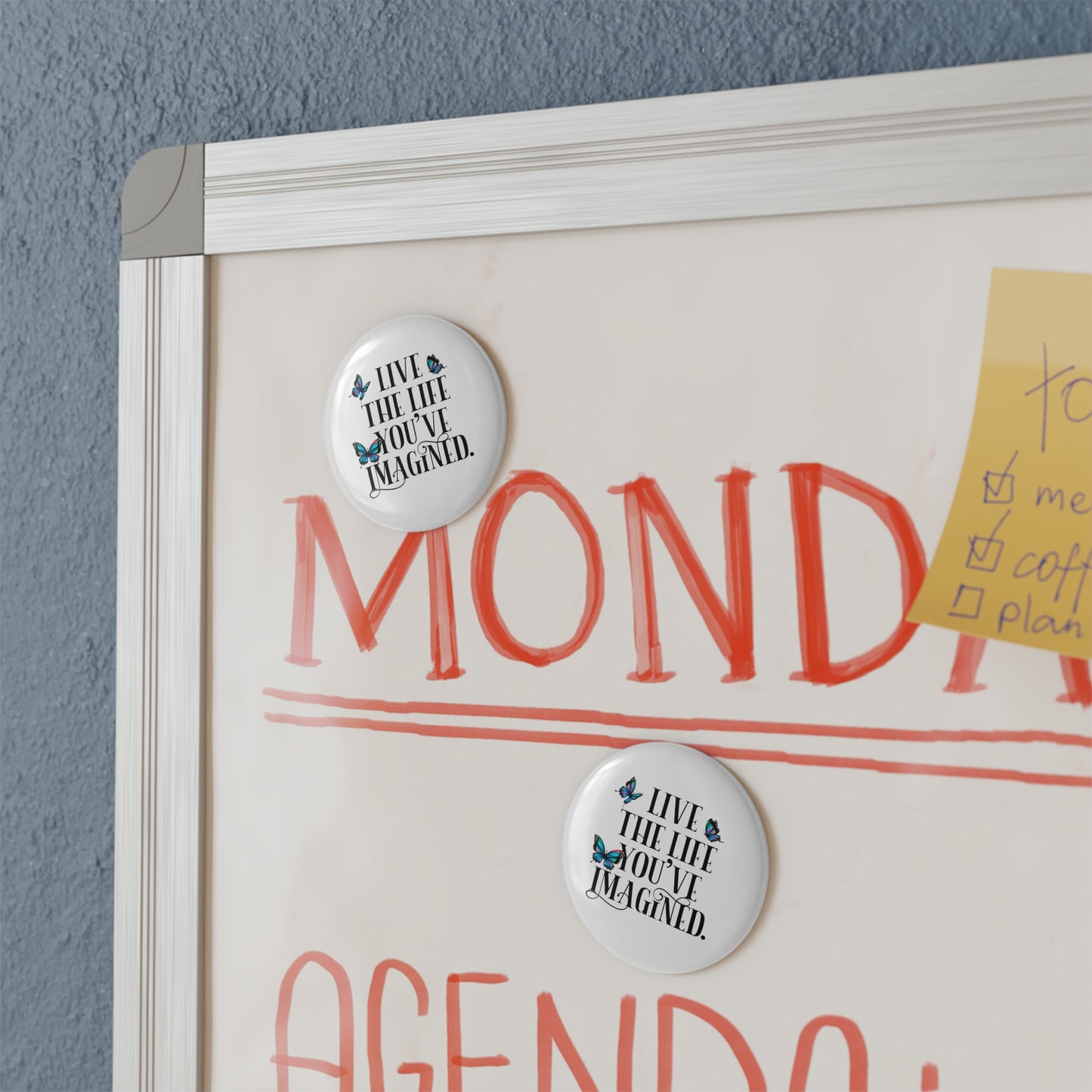 Boost Your Vibes with our 'Live the Life You've Imagined' |  Button Magnet - Round