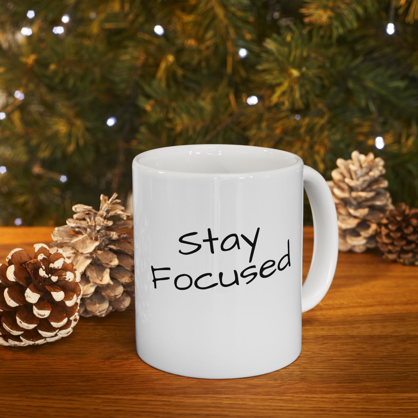 Wake Up - Stay Focused - Ceramic Mug 11oz - White