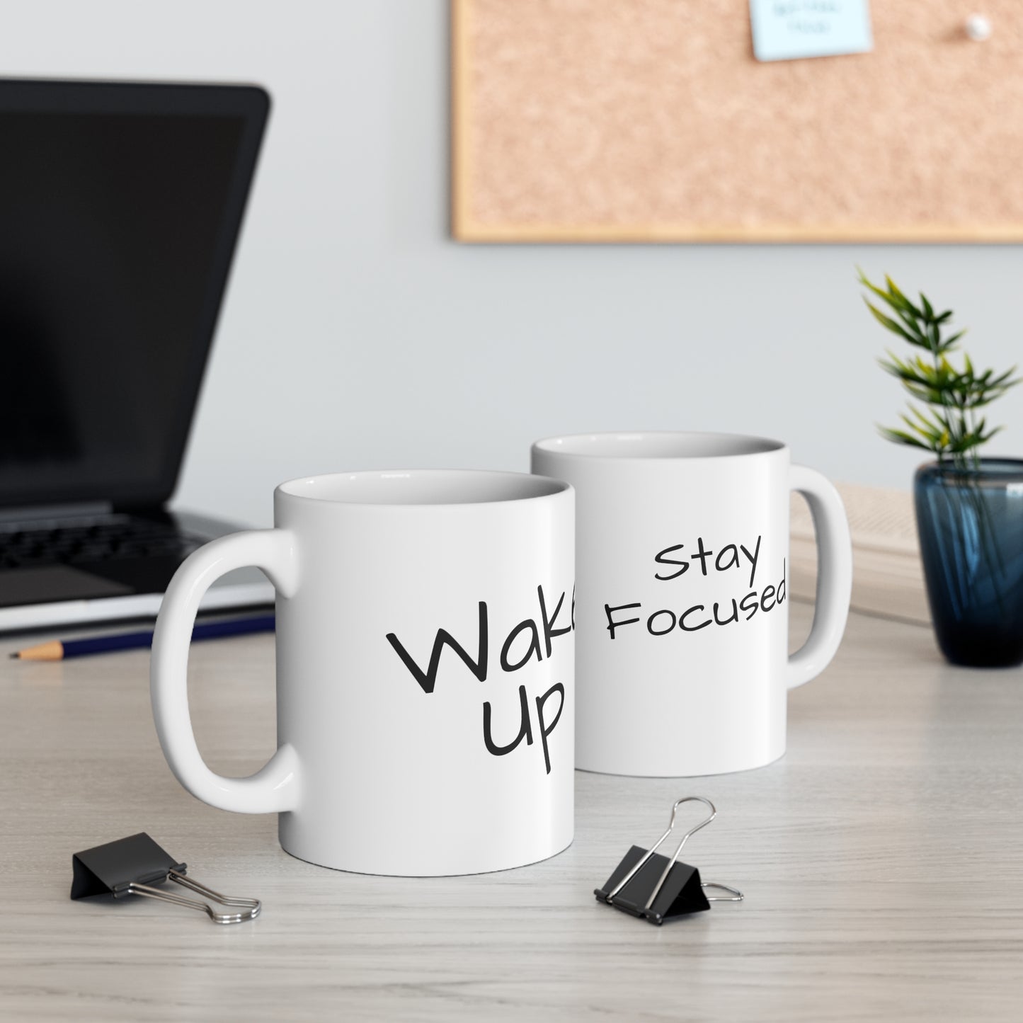 Wake Up - Stay Focused - Ceramic Mug 11oz - White