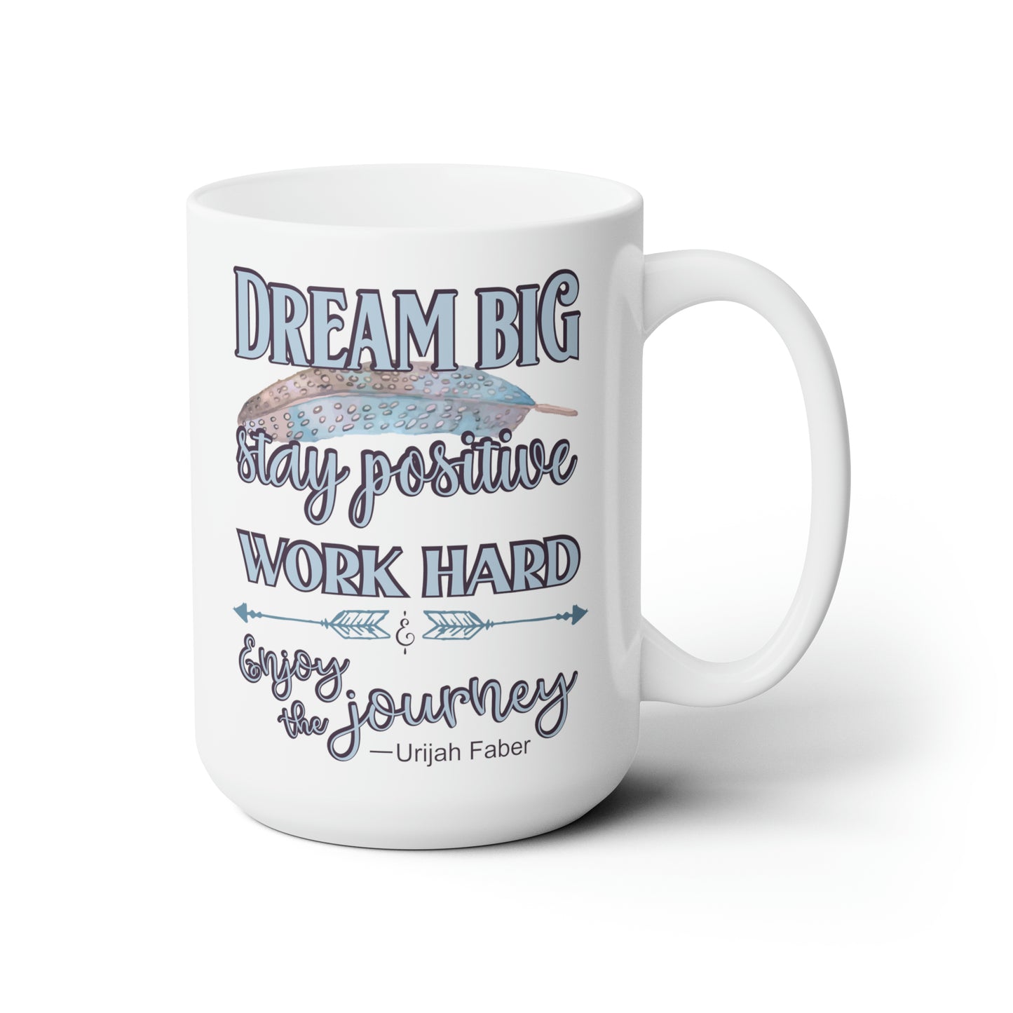 Dream Big - Ceramic Mug 15oz - White
