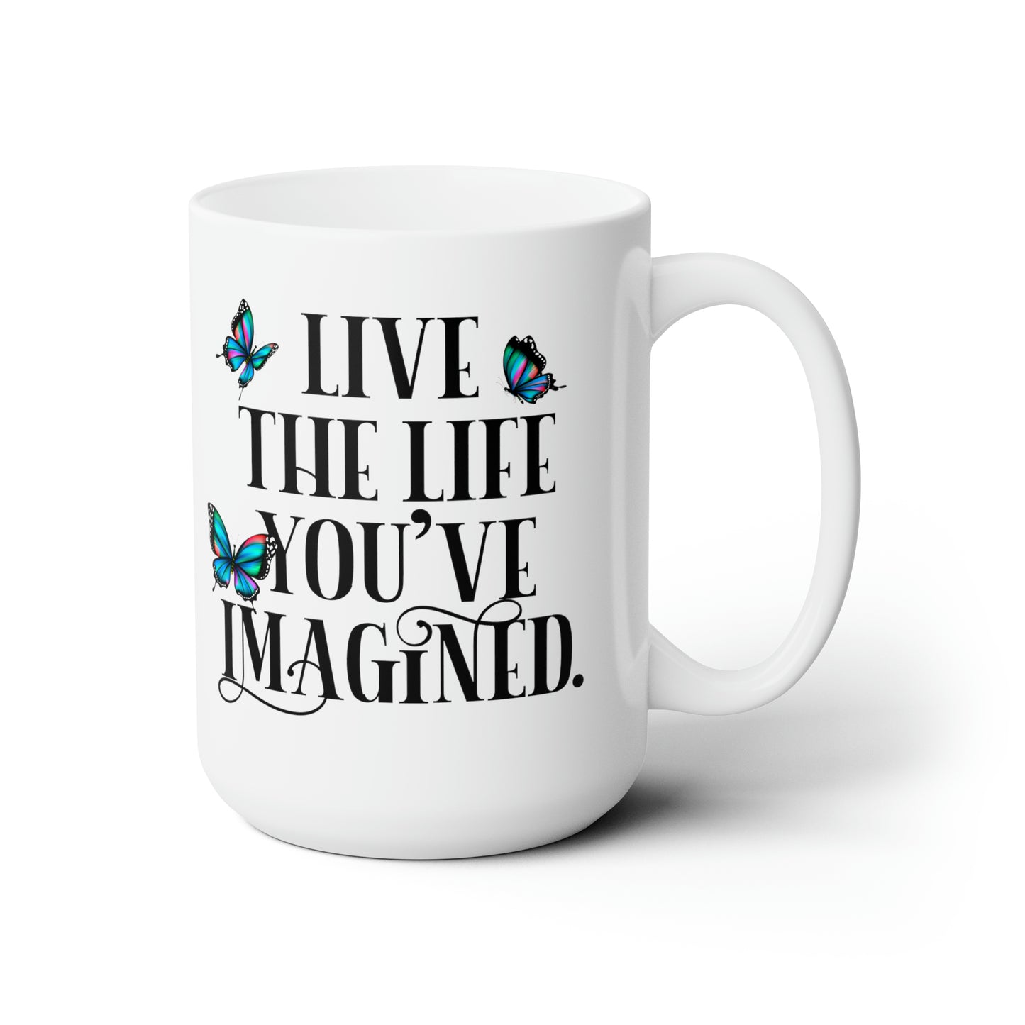 Live The Life Up 15 oz. ceramic mug
