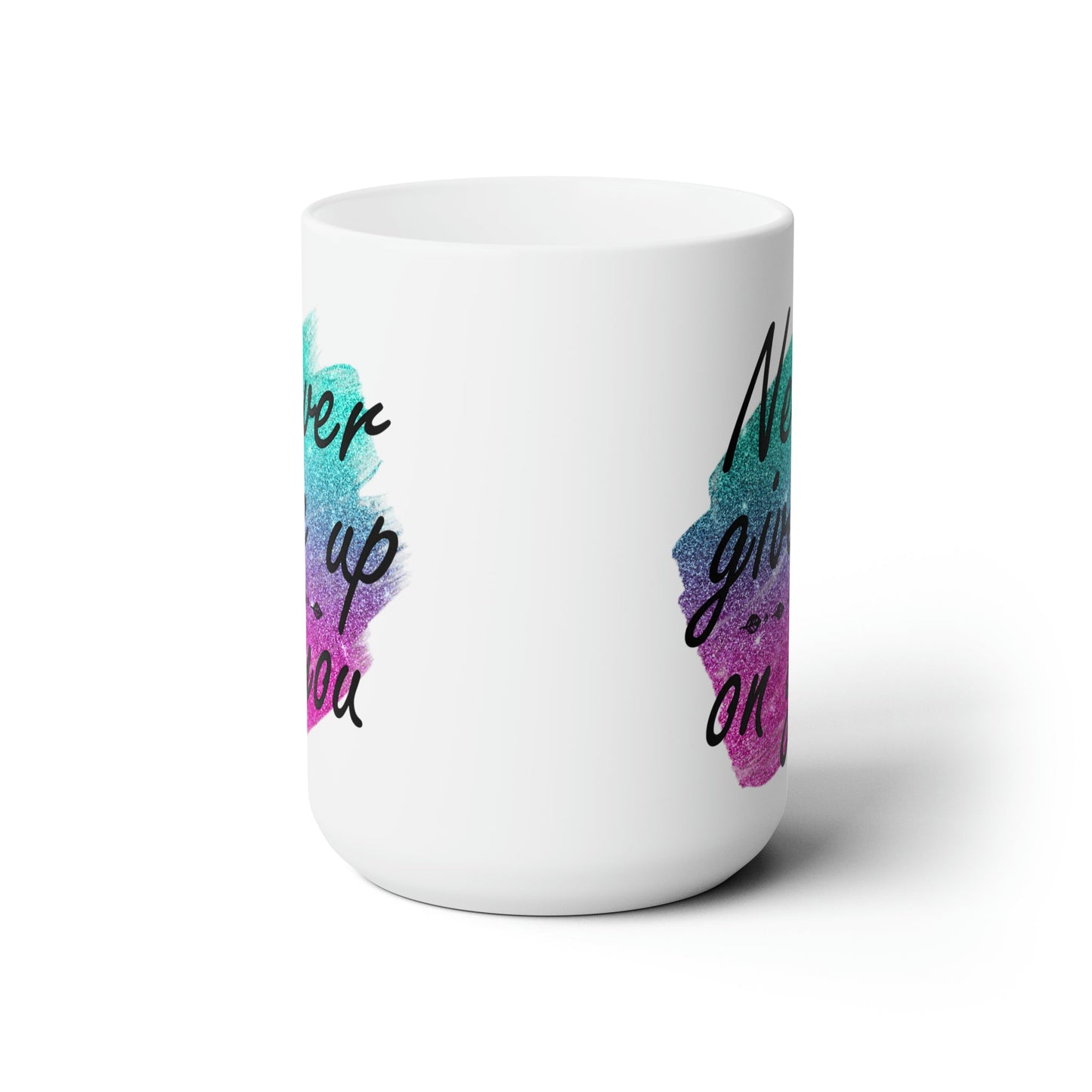 Never Give Up 15 oz. Ceramic Mug - White