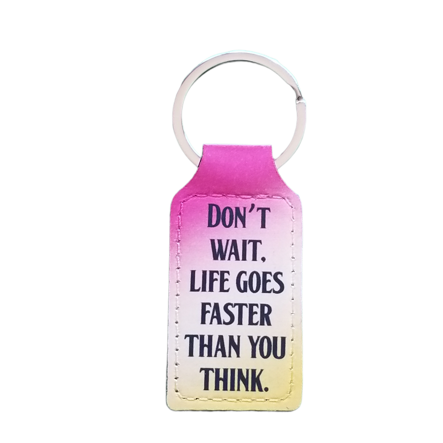 Don’t Wait Key Chain