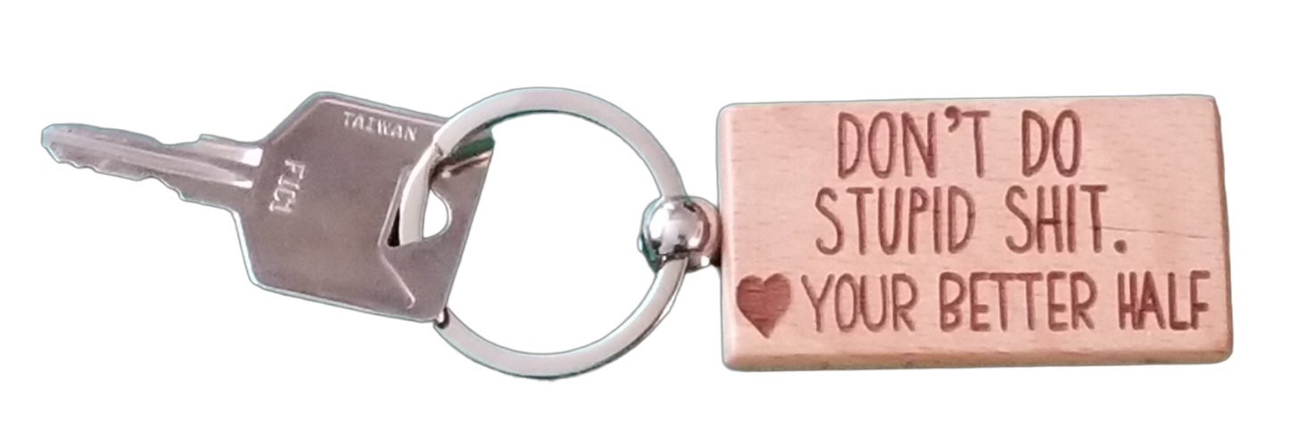 Don't Do Stupid Shit - wooden key chains - Silver/Bamboo
