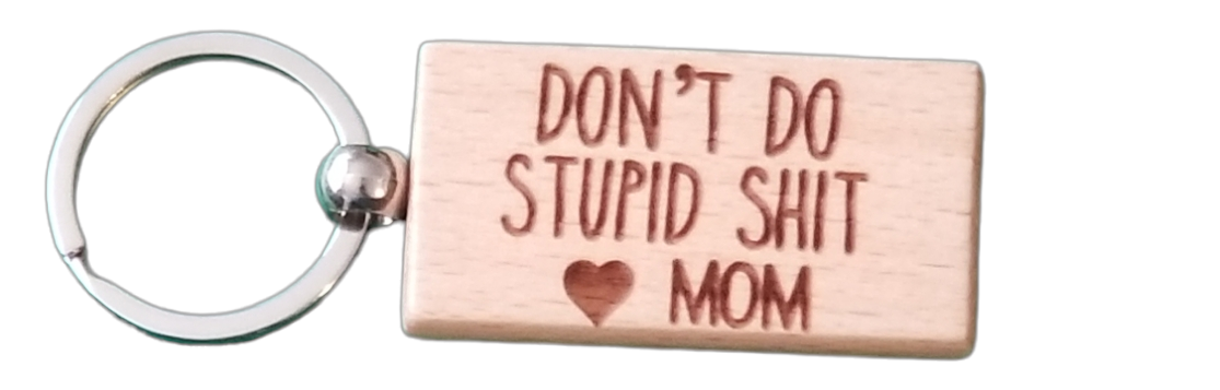 Don't Do Stupid Shit - wooden key chains - Silver/Bamboo