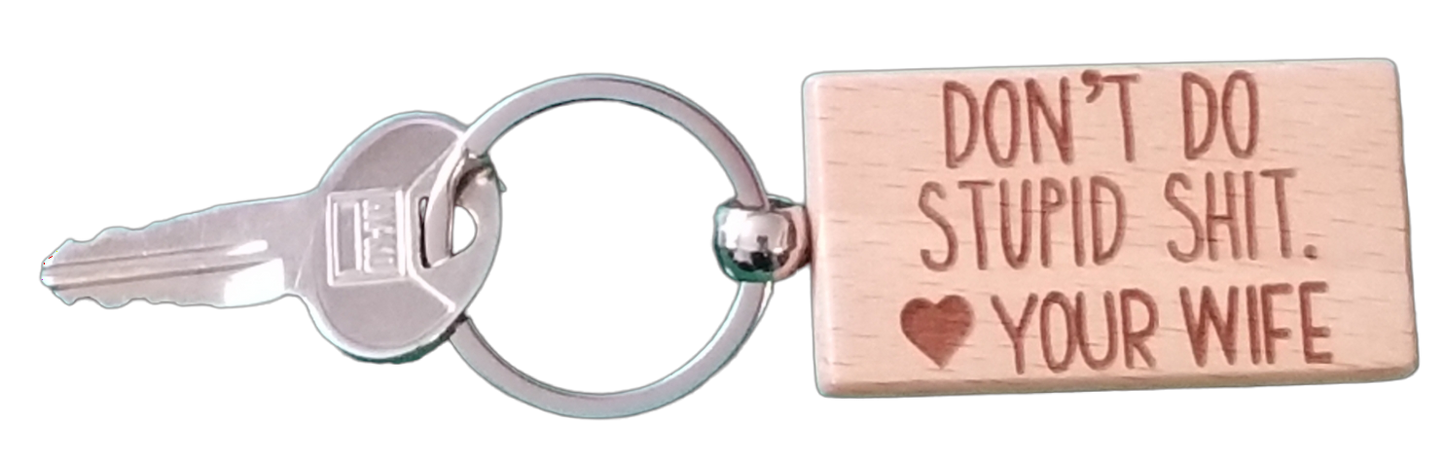 Don't Do Stupid Shit - wooden key chains - Silver/Bamboo