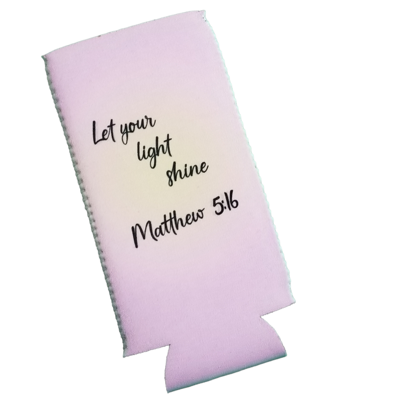 Let Your Light Shine Koozie - Tall